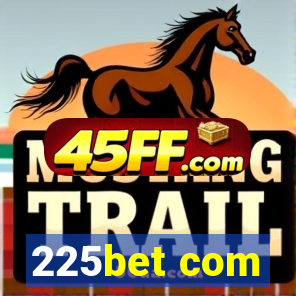 225bet com